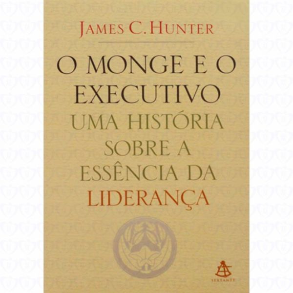 Monge e o Executivo, O - James C. Hunter