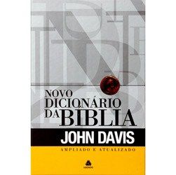 Novo Dicionário da Bíblia - John Davis