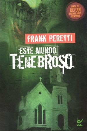 Este Mundo Tenebroso I - Franck Peretti