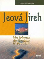 Jeová Jireh - No Monte do Senhor se Proverá - Lamartine Pose