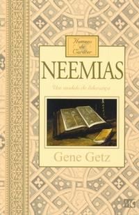 Neemias - Um Modelo de Liderança - Gene Getz