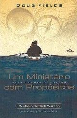 Ministério com Propósitos, Um - Doug Fields