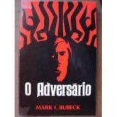 Adversário, O - Mark I. Bubeck