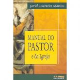 Manual do Pastor e da Igreja - Jaziel Guerreiro Martins